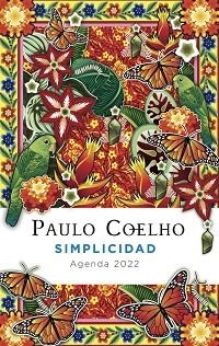 2022 AGENDA COELHO. SIMPLICIDAD | 9788408241546 | COELHO, PAULO | Llibreria Aqualata | Comprar llibres en català i castellà online | Comprar llibres Igualada