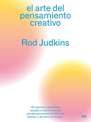 ARTE DEL PENSAMIENTO CREATIVO, EL | 9788425233180 | JUDKINS, ROD | Llibreria Aqualata | Comprar llibres en català i castellà online | Comprar llibres Igualada
