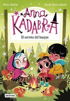 ANNA KADABRA 7. EL SECRETO DEL BOSQUE | 9788408245568 | MAÑAS, PEDRO / SIERRA LISTÓN, DAVID | Llibreria Aqualata | Comprar llibres en català i castellà online | Comprar llibres Igualada