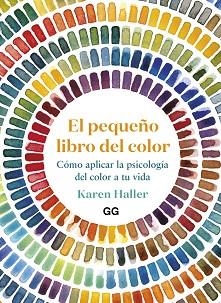 PEQUEÑO LIBRO DEL COLOR, EL | 9788425233456 | HALLER, KAREN | Llibreria Aqualata | Comprar libros en catalán y castellano online | Comprar libros Igualada