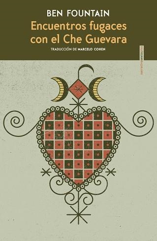 ENCUENTROS FUGACES CON EL CHE GUEVARA | 9788418342233 | FOUNTAIN, BEN | Llibreria Aqualata | Comprar llibres en català i castellà online | Comprar llibres Igualada