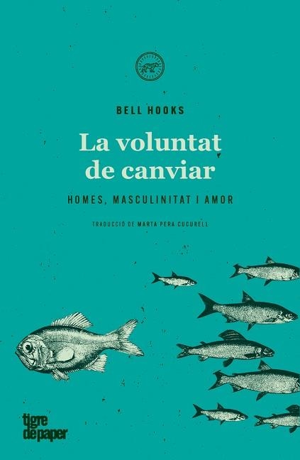 VOLUNTAT DE CANVIAR, LA | 9788418705137 | HOOKS, BELL | Llibreria Aqualata | Comprar libros en catalán y castellano online | Comprar libros Igualada