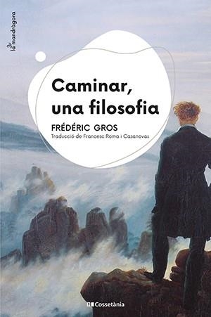 CAMINAR, UNA FILOSOFIA | 9788413560687 | GROS, FRÉDÉRIC | Llibreria Aqualata | Comprar libros en catalán y castellano online | Comprar libros Igualada