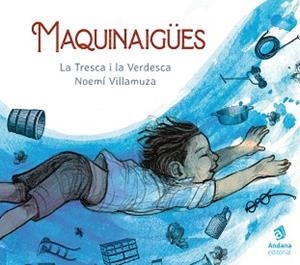 MAQUINAIGÜES | 9788418762048 | LA TRESCA I LA VERDESCA / VILLAMUZA, NOEMÍ | Llibreria Aqualata | Comprar llibres en català i castellà online | Comprar llibres Igualada