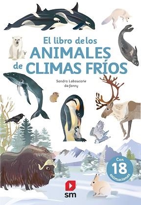 LIBRO DE LOS ANIMALES DE CLIMA FRÍO, EL | 9788413188393 | LABOUCARIE, SANDRA | Llibreria Aqualata | Comprar libros en catalán y castellano online | Comprar libros Igualada