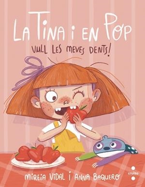 TINA I EN POP, LA. VULL LES MEVES DENTS! | 9788466150101 | VIDAL SAENZ, MIREIA | Llibreria Aqualata | Comprar libros en catalán y castellano online | Comprar libros Igualada