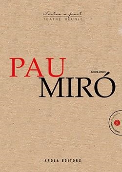 PAU MIRÓ. TEATRE REUNIT (2004 - 2020) | 9788412348644 | MIRÓ, PAU | Llibreria Aqualata | Comprar llibres en català i castellà online | Comprar llibres Igualada