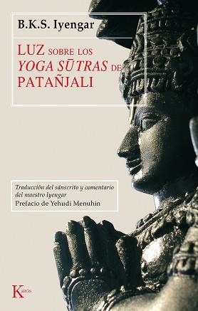 LUZ SOBRE LOS YOGA-SUTRAS DE PATAÑJALI | 9788472455252 | IYENGAR, B.K.S. | Llibreria Aqualata | Comprar libros en catalán y castellano online | Comprar libros Igualada