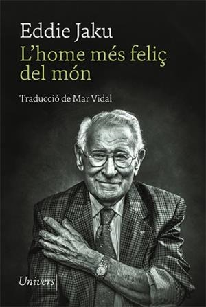 HOME MÉS FELIÇ DEL MÓN, L' | 9788418375873 | JAKU, EDDIE | Llibreria Aqualata | Comprar libros en catalán y castellano online | Comprar libros Igualada