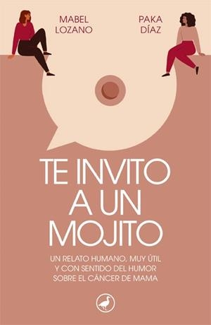 TE INVITO A UN MOJITO | 9788418059728 | LOZANO, MABEL / DÍAZ, PAKA | Llibreria Aqualata | Comprar libros en catalán y castellano online | Comprar libros Igualada