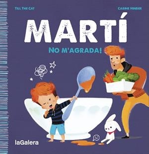 MARTÍ. NO M'AGRADA! | 9788424671341 | TILL THE CAT | Llibreria Aqualata | Comprar libros en catalán y castellano online | Comprar libros Igualada