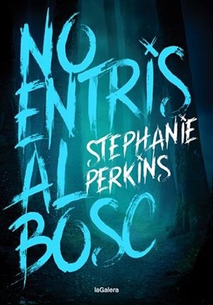 NO ENTRIS AL BOSC | 9788424668761 | PERKINS, STEPHANIE | Llibreria Aqualata | Comprar llibres en català i castellà online | Comprar llibres Igualada