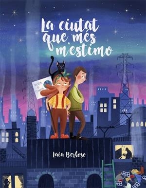 CIUTAT QUE MÉS M'ESTIMO, LA | 9788424669904 | BERLOSO, LAIA | Llibreria Aqualata | Comprar libros en catalán y castellano online | Comprar libros Igualada