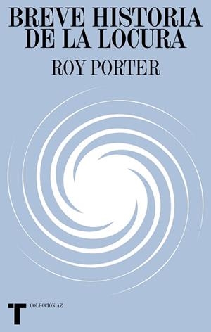 BREVE HISTORIA DE LA LOCURA | 9788418428791 | PORTER, ROY | Llibreria Aqualata | Comprar libros en catalán y castellano online | Comprar libros Igualada