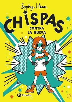 CHISPAS, 2. CHISPAS CONTRA LA NUEVA | 9788469663356 | HENN, SOPHY | Llibreria Aqualata | Comprar libros en catalán y castellano online | Comprar libros Igualada