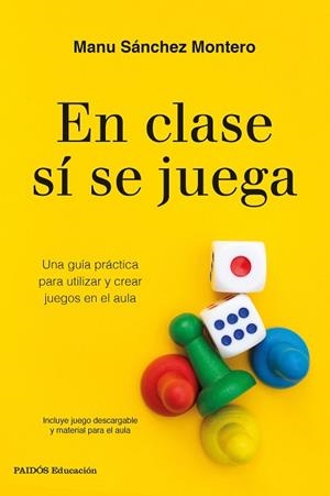 EN CLASE SÍ SE JUEGA | 9788449338472 | SÁNCHEZ MONTERO, MANU | Llibreria Aqualata | Comprar libros en catalán y castellano online | Comprar libros Igualada