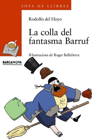 COLLA DEL FANTASMA BARRUF, LA (SOPA LLIBRES 105 A PARTIR 8 A | 9788448915803 | HOYO, RODOLFO DEL | Llibreria Aqualata | Comprar libros en catalán y castellano online | Comprar libros Igualada