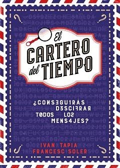 CARTERO DEL TIEMPO, EL | 9788418260964 | TAPIA, IVÁN / SOLER, FRANCESC | Llibreria Aqualata | Comprar libros en catalán y castellano online | Comprar libros Igualada