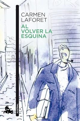 AL VOLVER LA ESQUINA | 9788423360116 | LAFORET, CARMEN | Llibreria Aqualata | Comprar libros en catalán y castellano online | Comprar libros Igualada