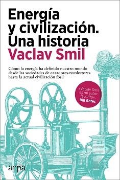 ENERGÍA Y CIVILIZACIÓN. UNA HISTORIA | 9788418741081 | SMIL, VACLAV | Llibreria Aqualata | Comprar libros en catalán y castellano online | Comprar libros Igualada