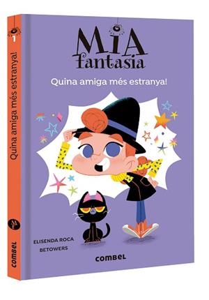 MIA FANTASIA 1. QUINA AMIGA MÉS ESTRANYA! | 9788491016953 | ROCA, ELISENDA / BETOWERS | Llibreria Aqualata | Comprar llibres en català i castellà online | Comprar llibres Igualada