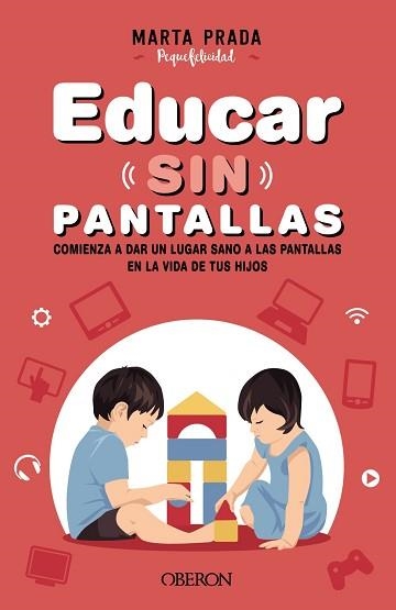 EDUCAR SIN PANTALLAS | 9788441544413 | PRADA GALLEGO, MARTA | Llibreria Aqualata | Comprar libros en catalán y castellano online | Comprar libros Igualada
