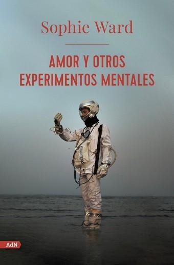 AMOR Y OTROS EXPERIMENTOS MENTALES (ADN) | 9788413624761 | WARD, SOPHIE | Llibreria Aqualata | Comprar libros en catalán y castellano online | Comprar libros Igualada