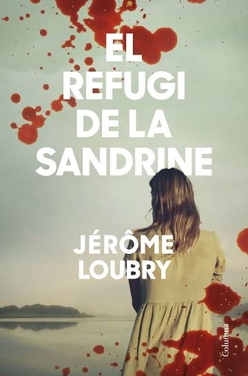 REFUGI DE LA SANDRINE, EL | 9788466428354 | LOUBRY, JÉRÔME | Llibreria Aqualata | Comprar libros en catalán y castellano online | Comprar libros Igualada