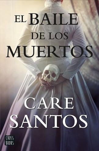 BAILE DE LOS MUERTOS, EL | 9788408214861 | SANTOS, CARE | Llibreria Aqualata | Comprar libros en catalán y castellano online | Comprar libros Igualada