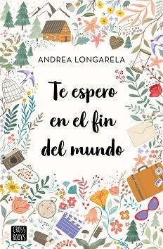 TE ESPERO EN EL FIN DEL MUNDO | 9788408247180 | LONGARELA, ANDREA | Llibreria Aqualata | Comprar llibres en català i castellà online | Comprar llibres Igualada