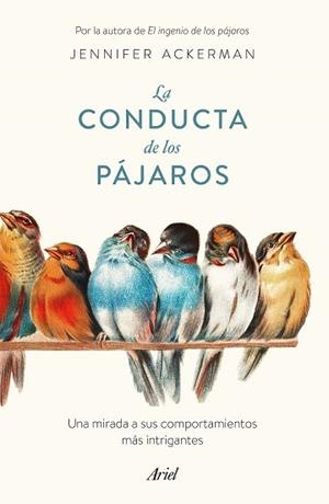CONDUCTA DE LOS PÁJAROS, LA | 9788434433793 | ACKERMAN, JENNIFER | Llibreria Aqualata | Comprar libros en catalán y castellano online | Comprar libros Igualada