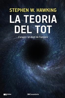 TEORIA DEL TOT, LA | 9788413560762 | HAWKING, STEPHEN W. | Llibreria Aqualata | Comprar libros en catalán y castellano online | Comprar libros Igualada