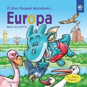 DRAC PASQUAL DESCOBREIX EUROPA, EL | 9788417207274 | OLIVETTI, MAX | Llibreria Aqualata | Comprar libros en catalán y castellano online | Comprar libros Igualada