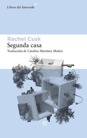 SEGUNDA CASA | 9788417977764 | CUSK, RACHEL | Llibreria Aqualata | Comprar libros en catalán y castellano online | Comprar libros Igualada