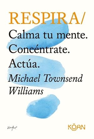 RESPIRA | 9788418223341 | TOWNSEND WILLIAMS, MICHAEL | Llibreria Aqualata | Comprar llibres en català i castellà online | Comprar llibres Igualada