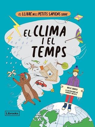 LLIBRE DELS PETITS SÀPIENS SOBRE EL CLIMA I EL TEMPS, EL | 9788412310160 | COOPER, ROSIE / RUSSELL, HARRIET | Llibreria Aqualata | Comprar libros en catalán y castellano online | Comprar libros Igualada