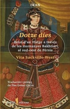 DOTZE DIES. RELAT D'UN VIATGE... | 9788412311792 | SACKVILLE-WEST, VITA | Llibreria Aqualata | Comprar libros en catalán y castellano online | Comprar libros Igualada