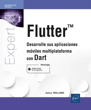 FLUTTER - DESARROLLE SUS APLICACIONES MÓVILES MULTIPLATAFORMA CON DART | 9782409032578 | TRILLARD, JULIEN | Llibreria Aqualata | Comprar llibres en català i castellà online | Comprar llibres Igualada