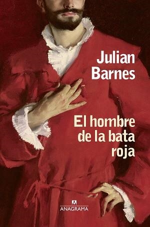 HOMBRE DE LA BATA ROJA, EL | 9788433973740 | BARNES, JULIAN | Llibreria Aqualata | Comprar libros en catalán y castellano online | Comprar libros Igualada