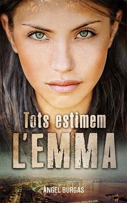 TOTS ESTIMEM L'EMMA | 9788424670573 | BURGAS, ÀNGEL | Llibreria Aqualata | Comprar llibres en català i castellà online | Comprar llibres Igualada