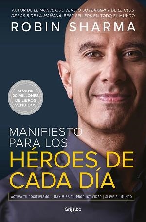 MANIFIESTO PARA LOS HÉROES DE CADA DÍA | 9788425357824 | SHARMA, ROBIN | Llibreria Aqualata | Comprar libros en catalán y castellano online | Comprar libros Igualada