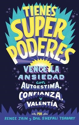 TIENES SUPERPODERES | 9788418054426 | JAIN, RENEE / TSABARY, DRA. SHEFALI | Llibreria Aqualata | Comprar libros en catalán y castellano online | Comprar libros Igualada
