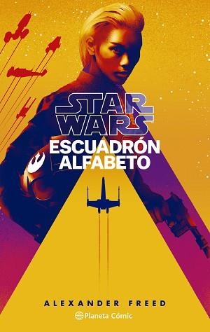 STAR WARS ESCUADRÓN ALFABETO 1 / 3 (NOVELA) | 9788413417837 | FREED, ALEXANDER | Llibreria Aqualata | Comprar libros en catalán y castellano online | Comprar libros Igualada
