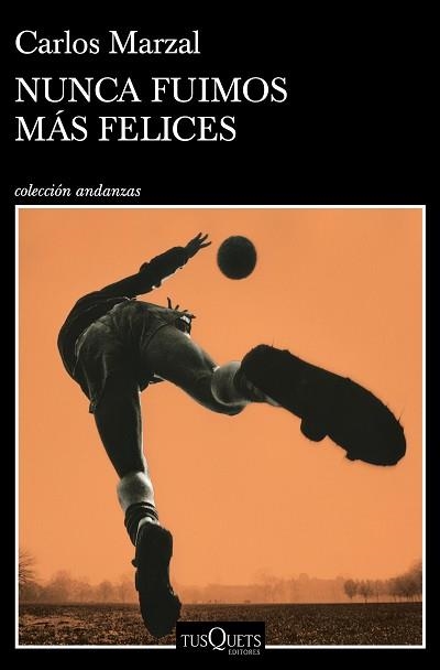 NUNCA FUIMOS MÁS FELICES | 9788490669808 | MARZAL, CARLOS | Llibreria Aqualata | Comprar libros en catalán y castellano online | Comprar libros Igualada