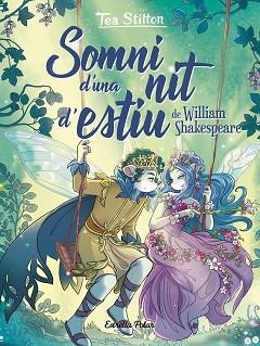 TEA STILTON. SOMNI D'UNA NIT D'ESTIU | 9788413890470 | STILTON, TEA | Llibreria Aqualata | Comprar libros en catalán y castellano online | Comprar libros Igualada