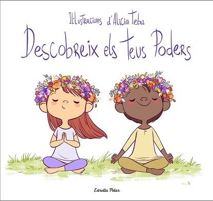 DESCOBREIX ELS TEUS PODERS | 9788413890494 | TEBA GODOY, ALICIA | Llibreria Aqualata | Comprar libros en catalán y castellano online | Comprar libros Igualada