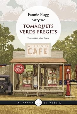 TOMÀQUETS VERDS FREGITS | 9788418908149 | FLAG, FANNIE | Llibreria Aqualata | Comprar libros en catalán y castellano online | Comprar libros Igualada