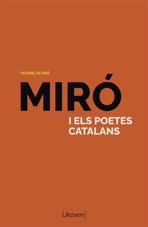 MIRÓ I ELS POETES CATALANS | 9788418375781 | ALTAIÓ, VICENÇ | Llibreria Aqualata | Comprar libros en catalán y castellano online | Comprar libros Igualada