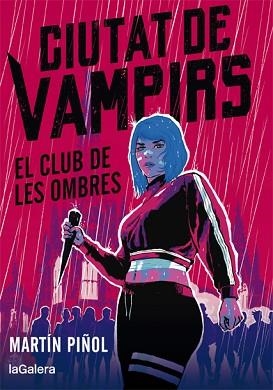 CIUTAT DE VAMPIRS 1. EL CLUB DE LES OMBRES | 9788424670665 | MARTÍN PIÑOL | Llibreria Aqualata | Comprar llibres en català i castellà online | Comprar llibres Igualada