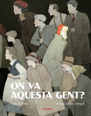 ON VA AQUESTA GENT? | 9788418592416 | PARREÑO, FRAN | Llibreria Aqualata | Comprar llibres en català i castellà online | Comprar llibres Igualada